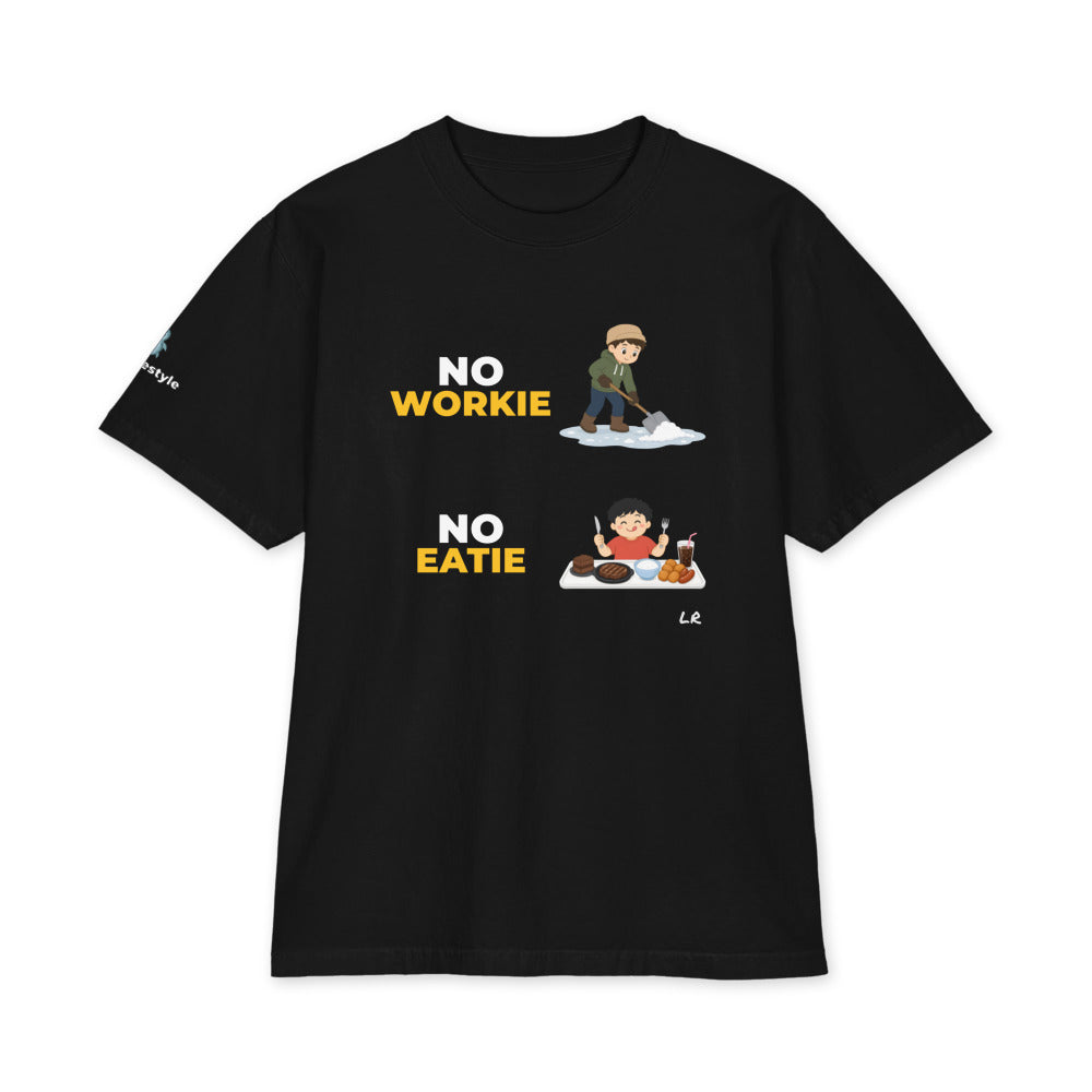 No Workie No Eatie heavyweight tee in black, front