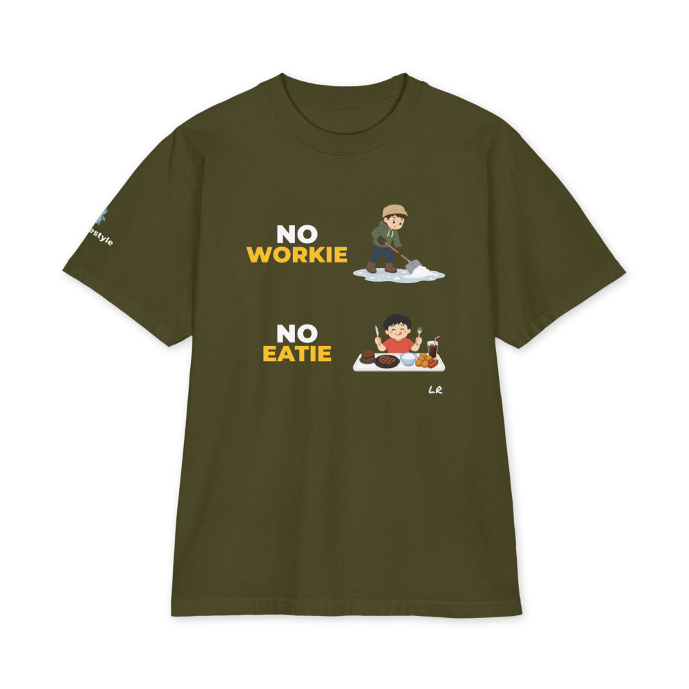 No Workie No Eatie heavyweight tee in olive, front
