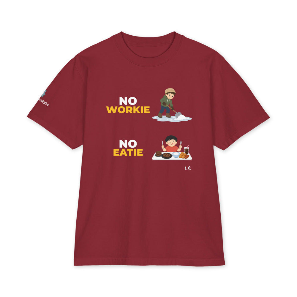 No Workie No Eatie heavyweight tee in burgundy, front